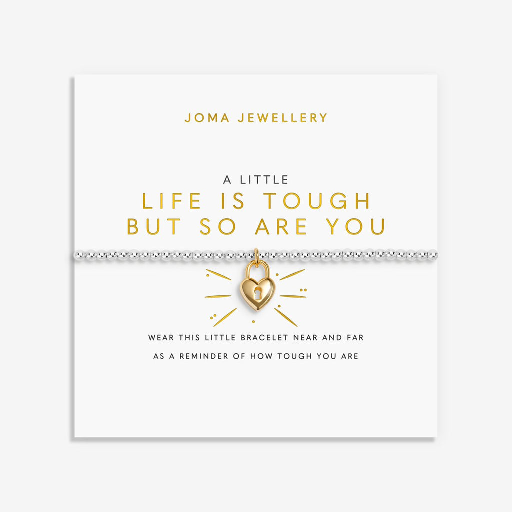 A Little 'Life Is Tough But So Are You' Bracelet In Silver and Gold Plating