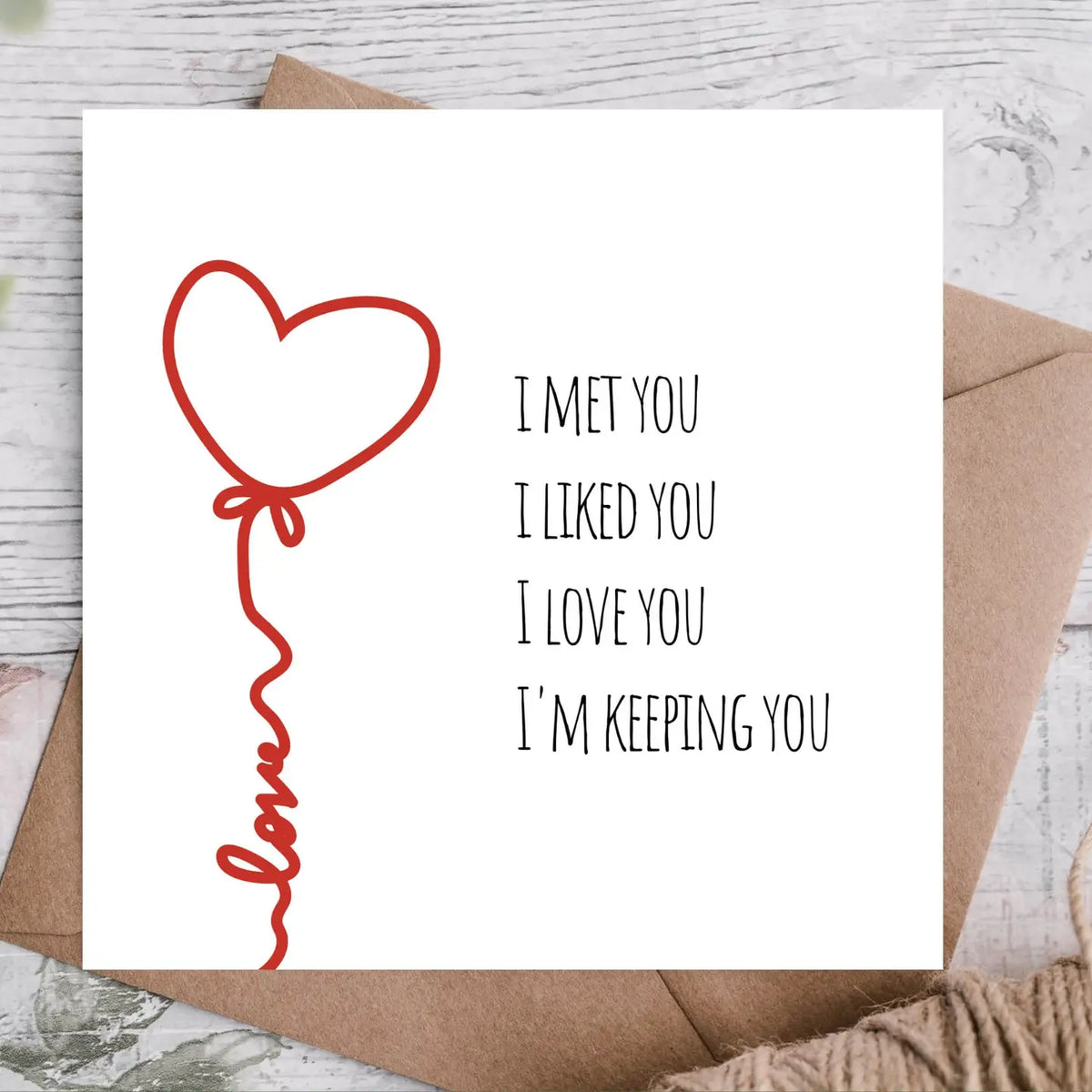 Anniversary Card - I'm Keeping You