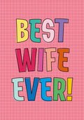 Best Wife Ever - Greeting Card
