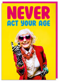 Never Act Your Age (Female) - Card
