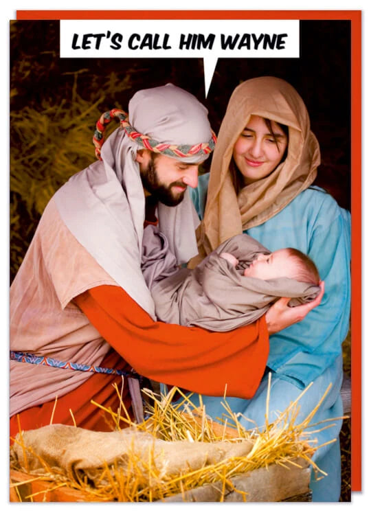 Lets Call Him Wayne - Xmas Card