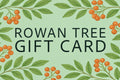 The Rowan Tree Gift Card