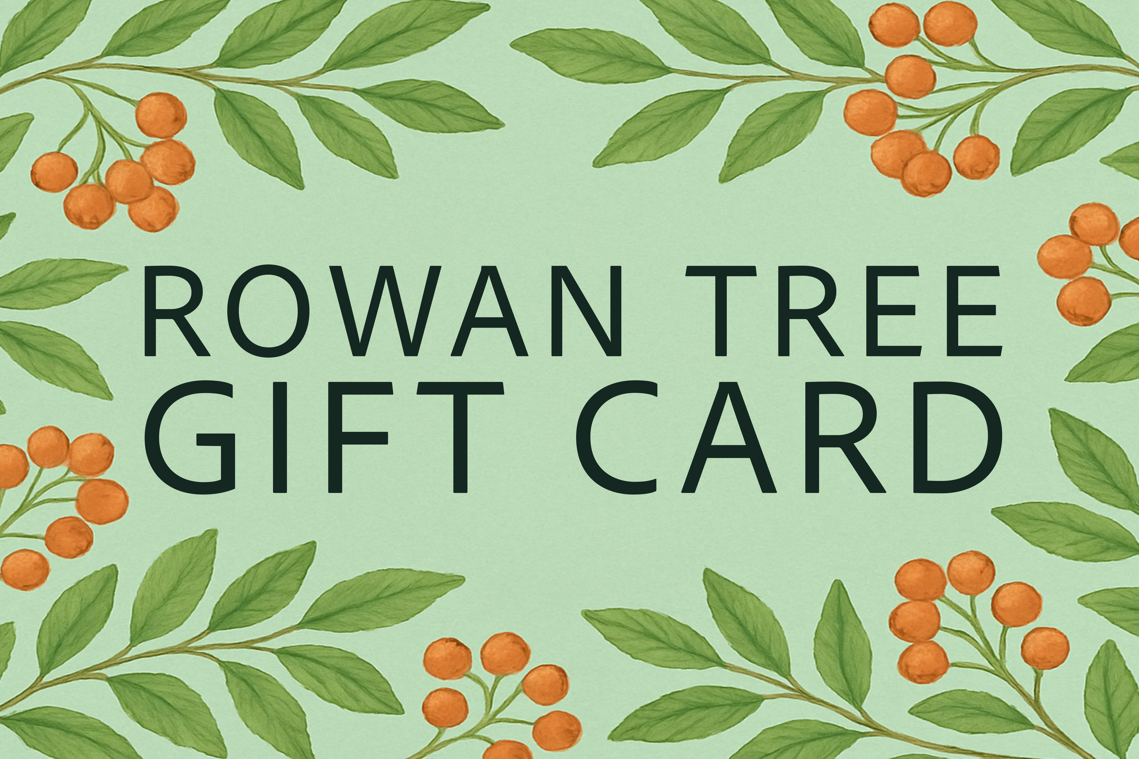 The Rowan Tree Gift Card