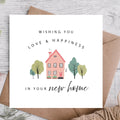 Love and Happiness New Home Card