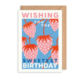 Planted Sweetest Strawberries Birthday Card