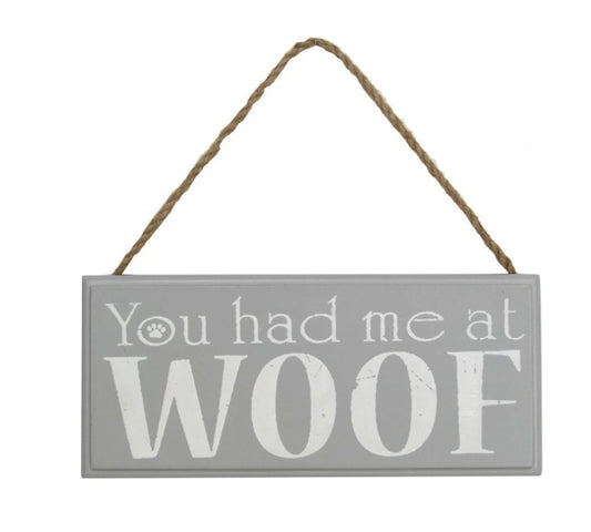 You Had Me At Woof Sign