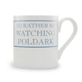 Stubbs Mug I'd Rather Be Watching Poldark