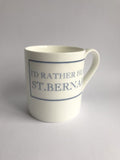 I'd Rather Hug A St. Bernard Mug